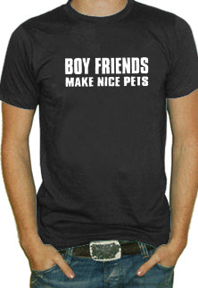 Boyfriends Make Nice Pets T-Shirt (Mens)