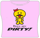 Boys Are Dirty Girls T-Shirt