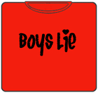 Boys Lie Girls T-Shirt (Mens)