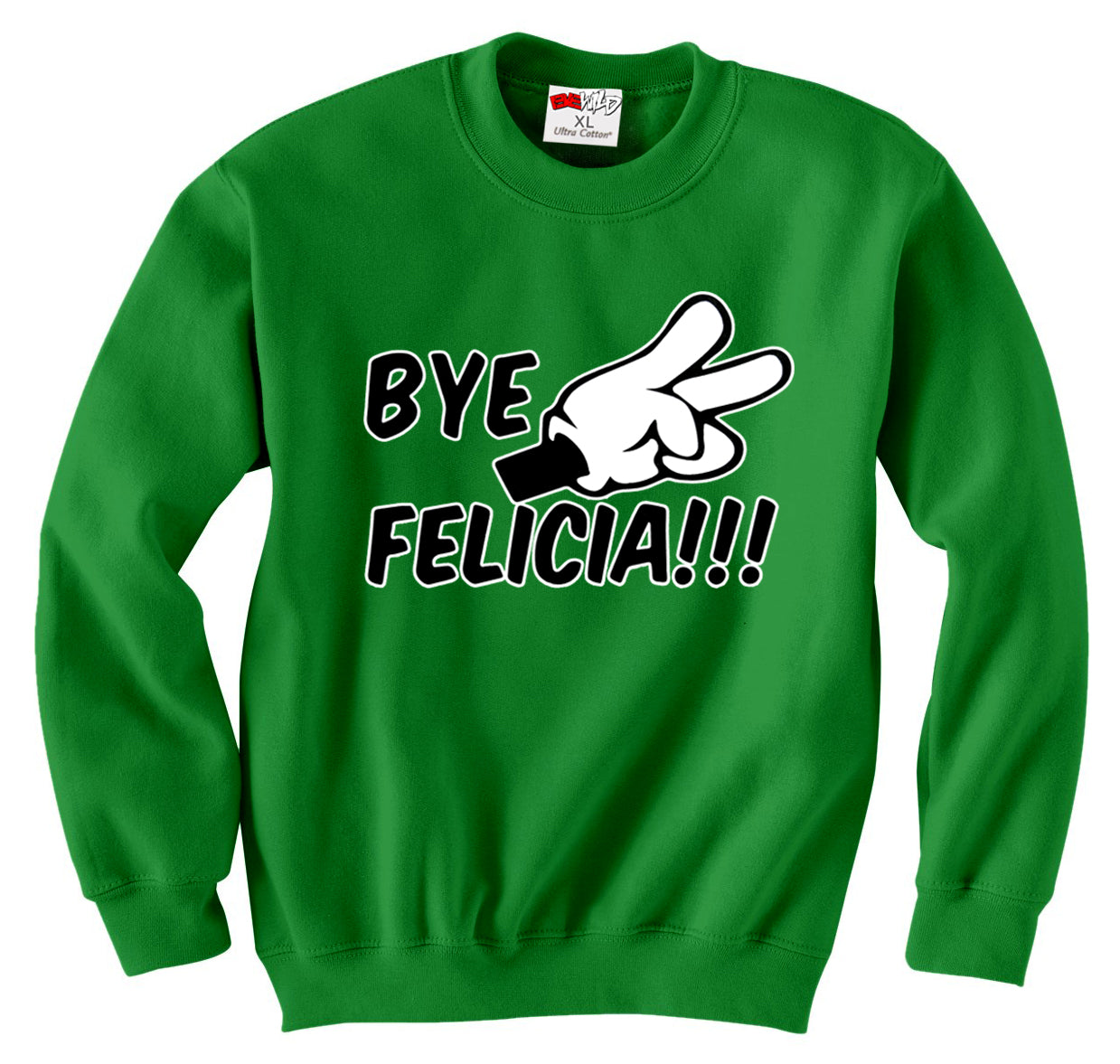 Bye Felicia Quote from Friday Adult Crewneck