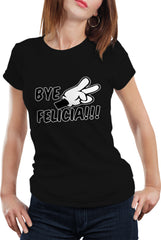 Bye Felicia Quote from Friday Girls T-shirt