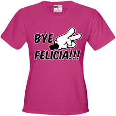 Bye Felicia Quote from Friday Girls T-shirt