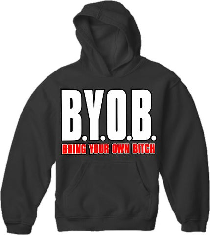 BYOB Bring Your Own Bitch Hoodie