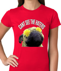 Can't See The Haters Funny Pug Ladies T-shirt