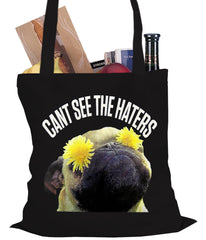 Can't See The Haters Funny Pug Tote Bag