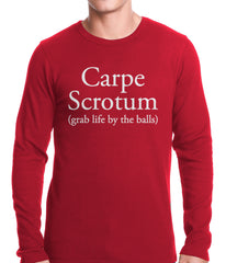 Carpe Scrotum - Grab Life By The Balls Thermal Shirt