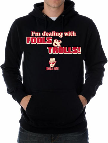 Charlie Says - I'm Dealing With Fools & Trolls Hoodie