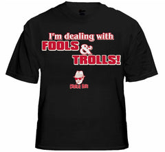 Charlie Says - I'm Dealing With Fools & Trolls T-Shirt