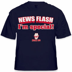 Charlie Says - News Flash I'm Special! T-Shirt