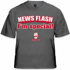 Charlie Says - News Flash I'm Special! T-Shirt