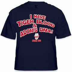 Charlie Says T-Shirts - I Have Tiger Blood ! T-Shirt
