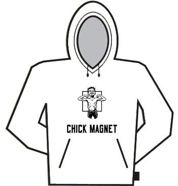 Chick Magnet Hoodie