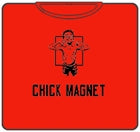 Chick Magnet T-Shirt