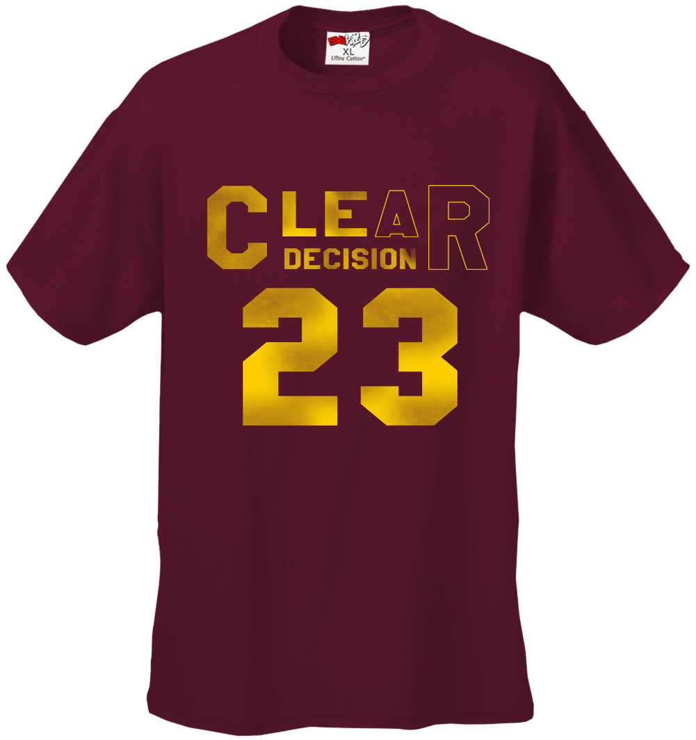 CLEar Decision #23 Lebron Cleveland Men's T-Shirt