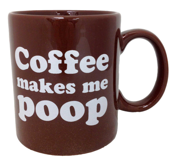 Coffee Makes Me Poop Huge 16oz Coffee Mug