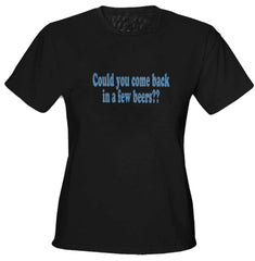 Could You Come Back Girls T-Shirt
