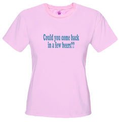 Could You Come Back Girls T-Shirt
