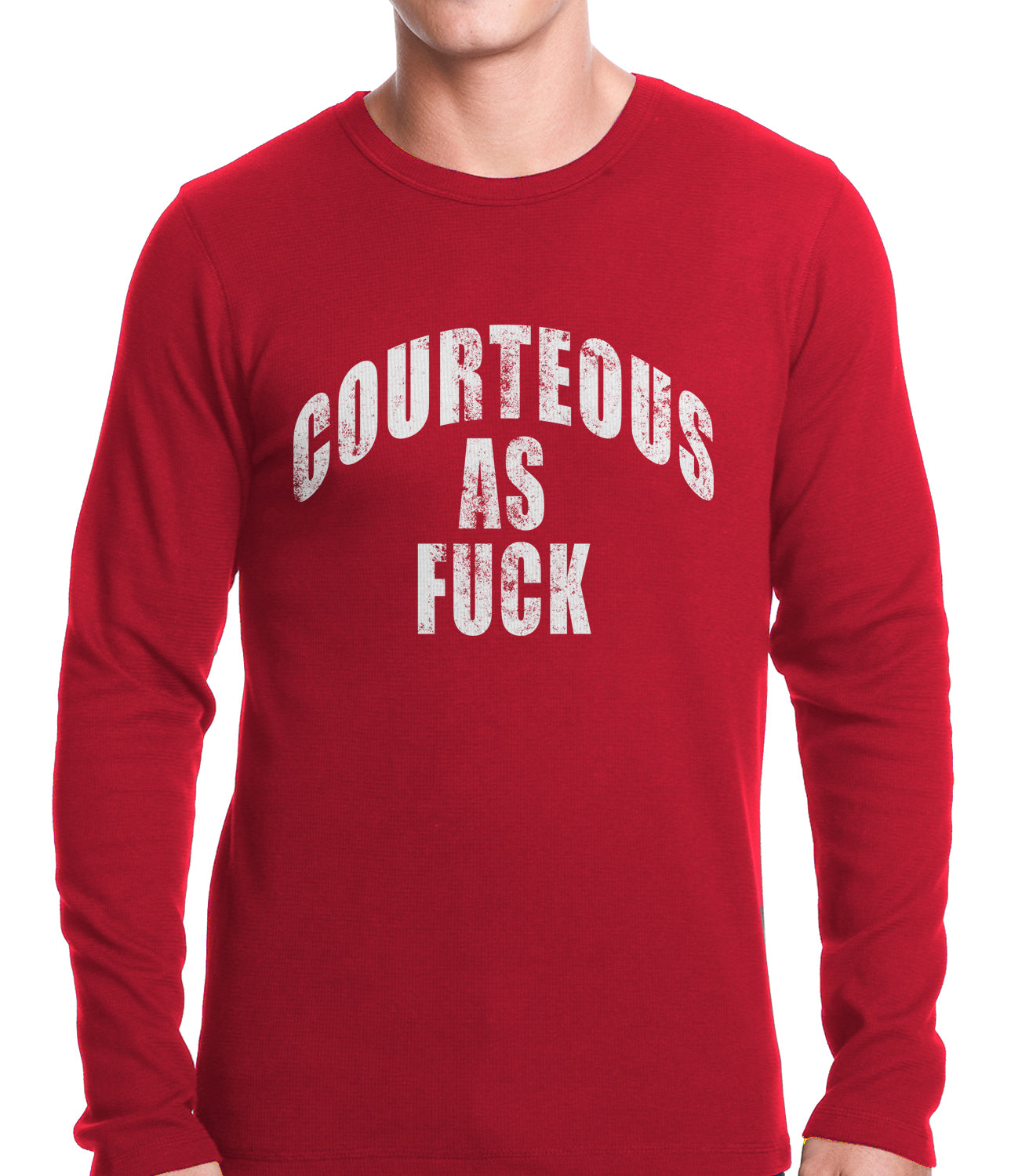 Courteous As Fuck Thermal Shirt