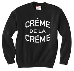 Crème De La Crème Crew Neck Sweatshirt