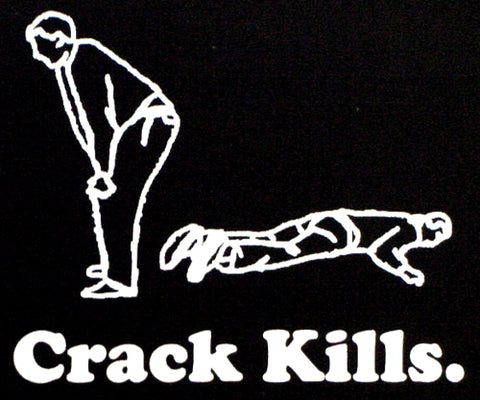 Crack Kills T-Shirt