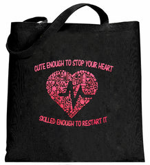 Cute Enough To Stop Your Heart Tote Bag