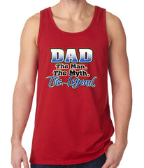 Dad The Man The Myth The Legend Tank Top