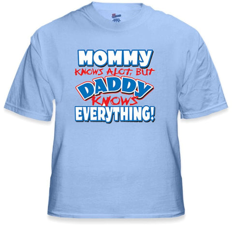 Daddy Knows Everything Kids T-Shirt (Clearance)