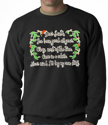 Dear Santa, I've Been Good Adult Crewneck