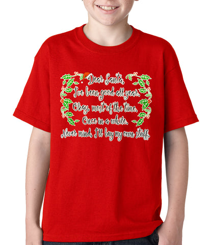 Dear Santa, I've Been Good Kids T-shirt