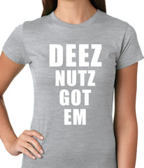 Deez Nutz Got Em Ladies T-shirt