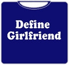 Define Girlfriend T-Shirt