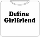 Define Girlfriend T-Shirt