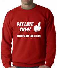 Deflate This! Middle Finger New England Fan For Life Crewneck Sweatshirt