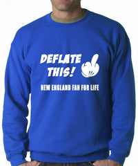 Deflate This! Middle Finger New England Fan For Life Crewneck Sweatshirt