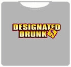 Designated Drunk T-Shirt