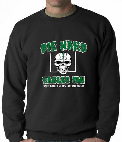 Die Hard Eagles Fan Football Crewneck Sweatshirt