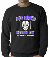 Die Hard Ravens Fan Football Crewneck Sweatshirt