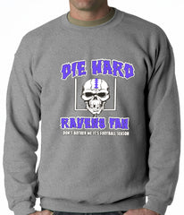 Die Hard Ravens Fan Football Crewneck Sweatshirt
