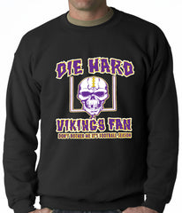 Die Hard Vikings Football Fan Crewneck Sweatshirt