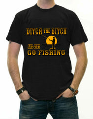 Ditch The B*tch And Just Go Fishing Men's T-Shirt