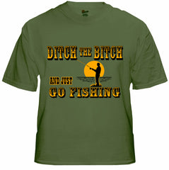 Ditch The B*tch And Just Go Fishing Men's T-Shirt