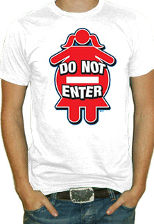 Do Not Enter T-Shirt 