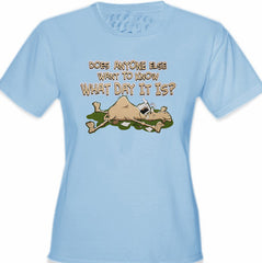 Does Anyone Else Want To Know What Day It Is? Hump Day Girl's T- Shirt