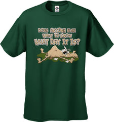 Does Anyone Else Want To Know What Day It Is? Hump Day Men's T-Shirt