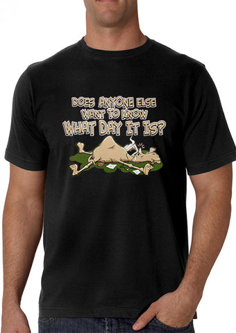 Does Anyone Else Want To Know What Day It Is? Hump Day Men's T-Shirt 
