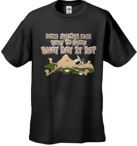 Does Anyone Else Want To Know What Day It Is? Hump Day Men's T-Shirt