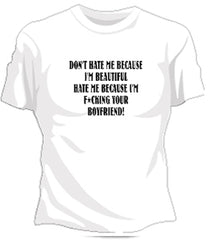 Don't Hate Me Girls T-Shirt