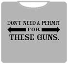 Don't Need A Permit T-Shirt