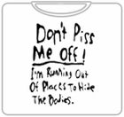 Don't Piss Me Off T-Shirt