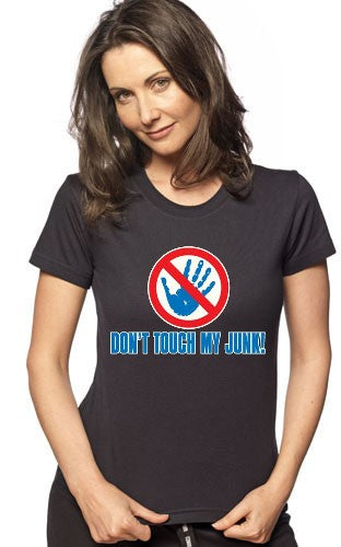 Don't Touch My Junk! Hands Off! Girls T-Shirt